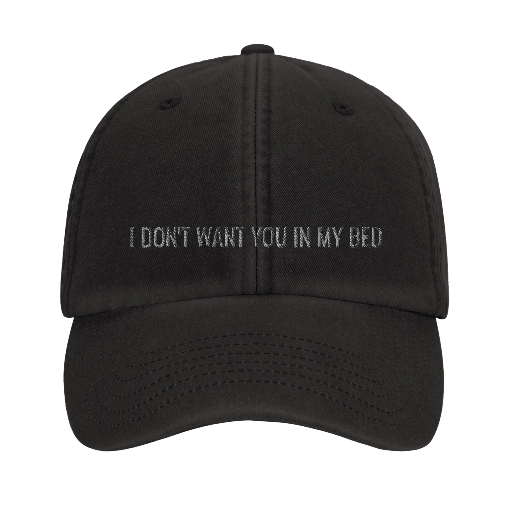 I Don't Want You In My Bed Cap - Image 5