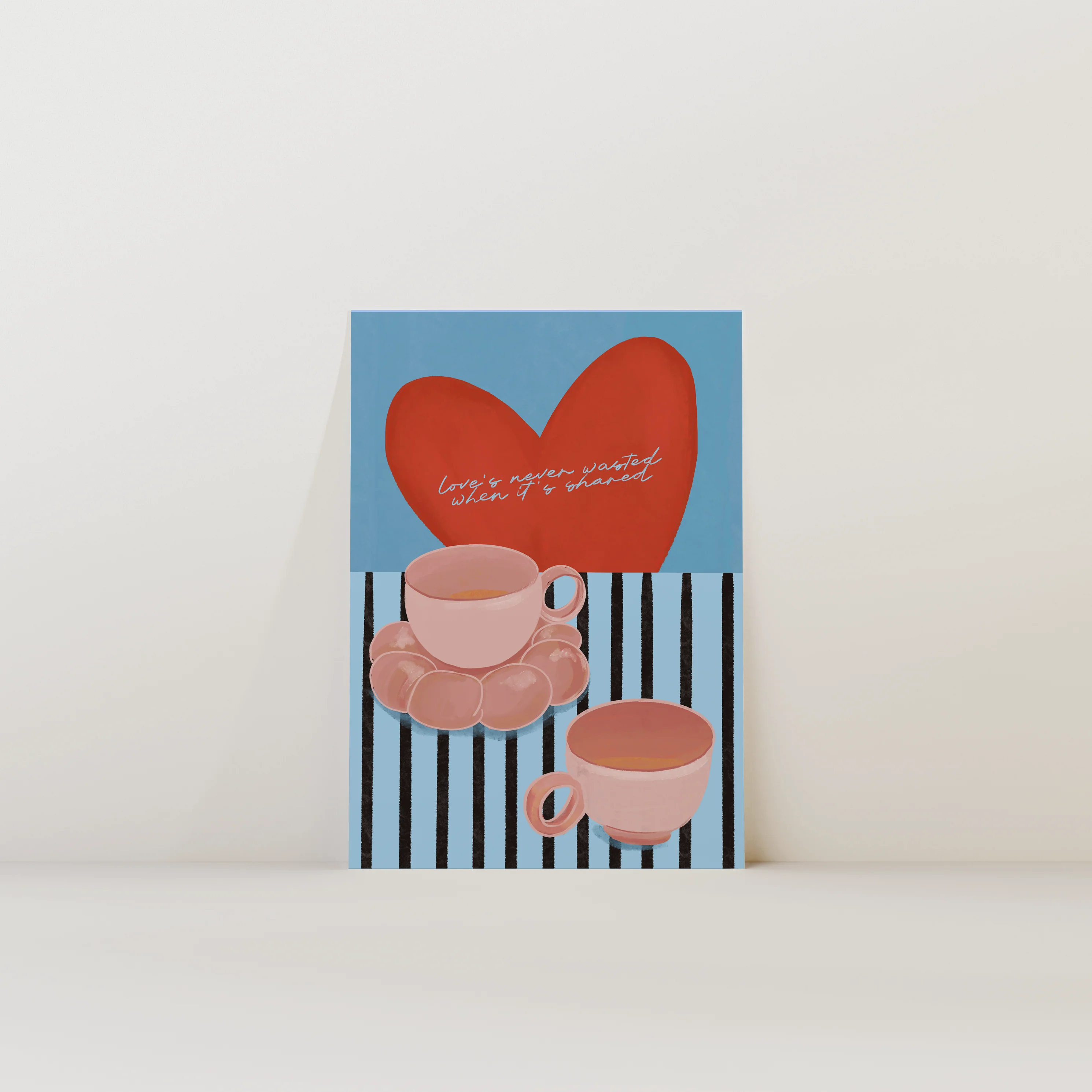 Love's Never Wasted When It's Shared Print - Image 5